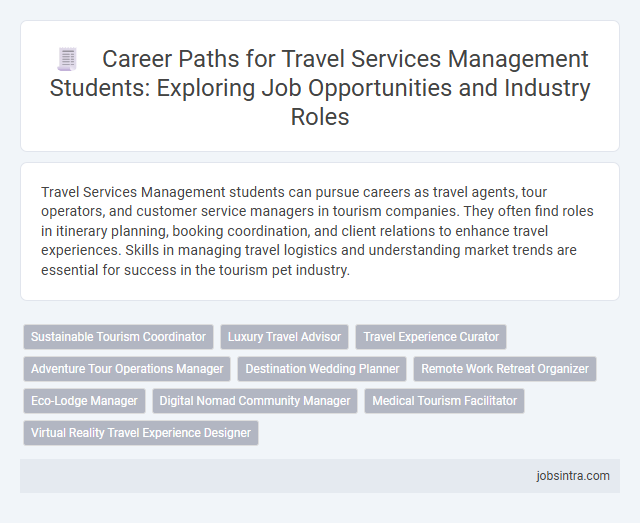 Career Paths for Travel Services Management Students: Exploring Job Opportunities and Industry Roles