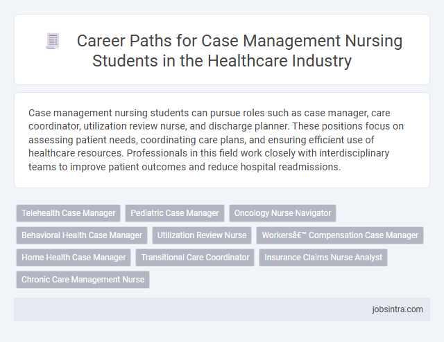 Career Paths for Case Management Nursing Students in the Healthcare Industry