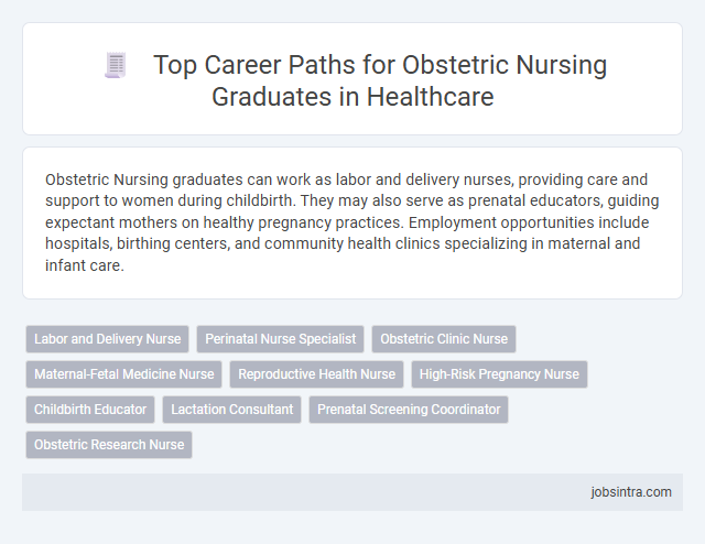 Top Career Paths for Obstetric Nursing Graduates in Healthcare