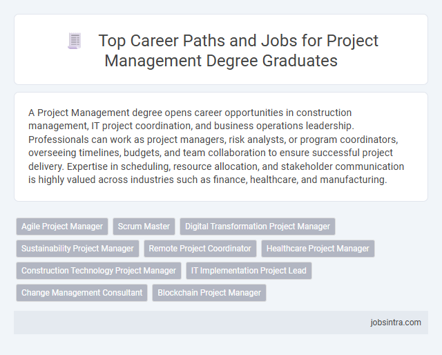 Top Career Paths and Jobs for Project Management Degree Graduates