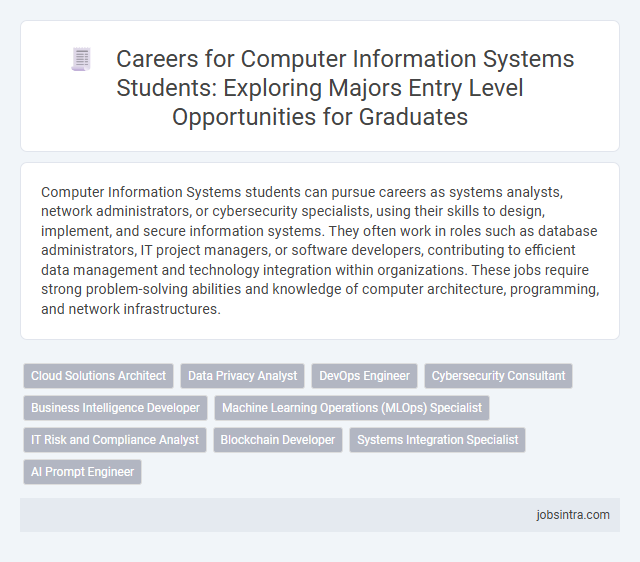 Careers for Computer Information Systems Students: Exploring Majors Entry Level Opportunities for Graduates