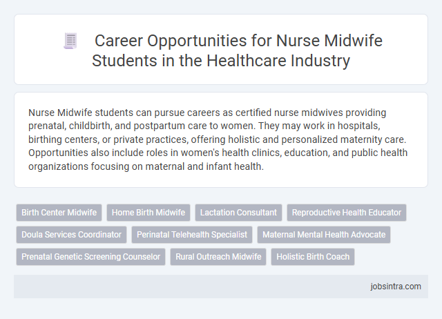 Career Opportunities for Nurse Midwife Students in the Healthcare Industry