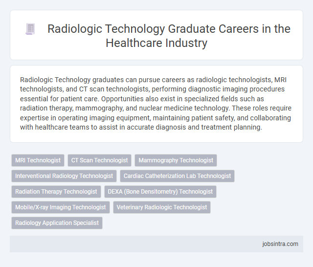Radiologic Technology Graduate Careers in the Healthcare Industry