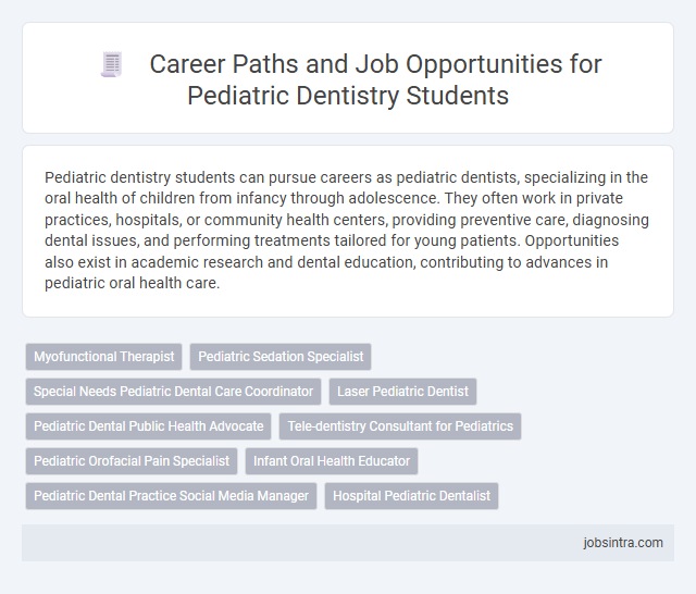 Career Paths and Job Opportunities for Pediatric Dentistry Students