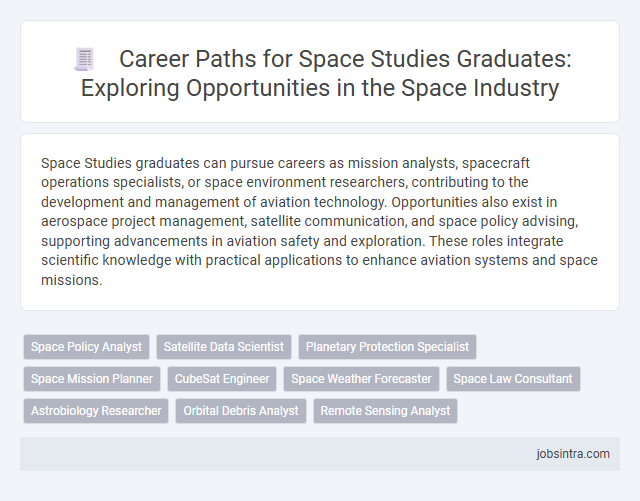 Career Paths for Space Studies Graduates: Exploring Opportunities in the Space Industry