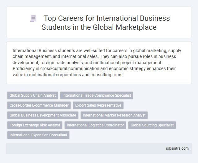 Top Careers for International Business Students in the Global Marketplace