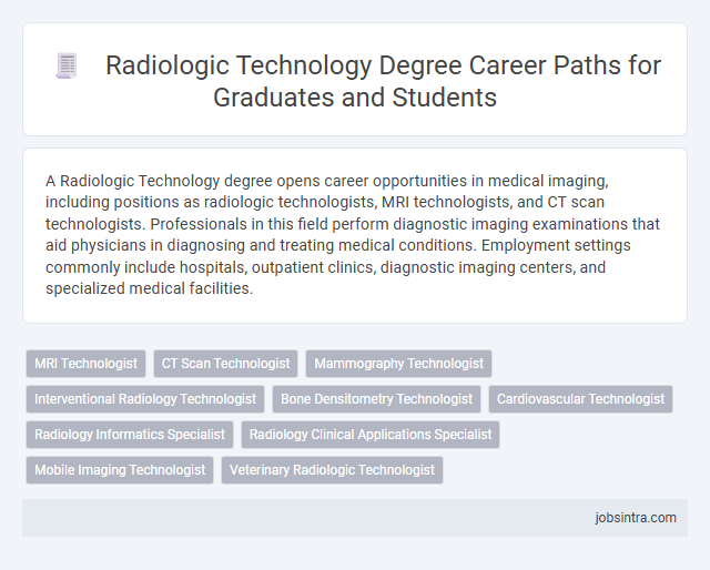 Radiologic Technology Degree Career Paths for Graduates and Students