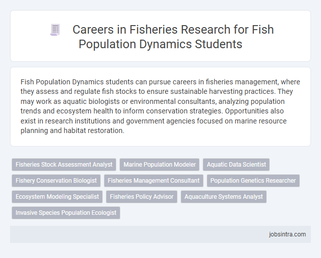 Careers in Fisheries Research for Fish Population Dynamics Students
