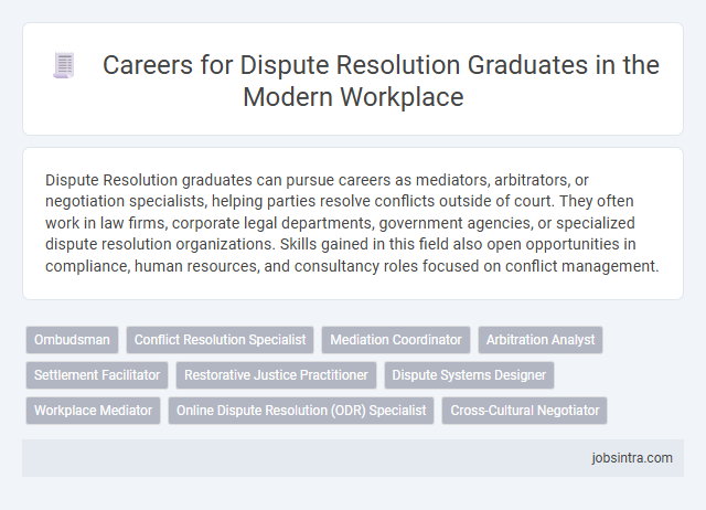 Careers for Dispute Resolution Graduates in the Modern Workplace