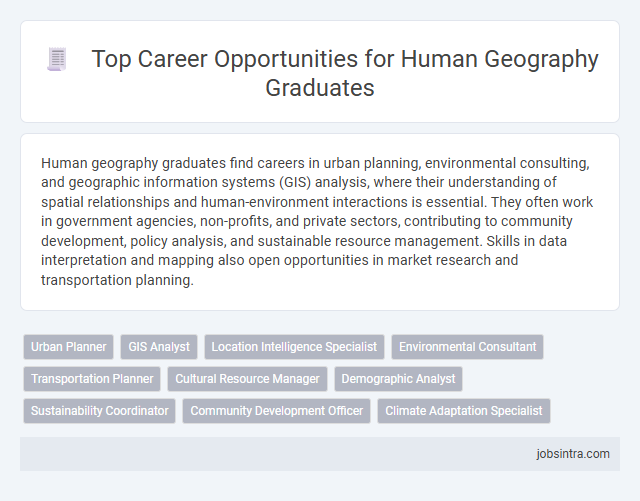 Top Career Opportunities for Human Geography Graduates