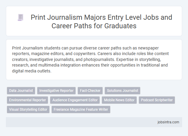 Print Journalism Majors Entry Level Jobs and Career Paths for Graduates